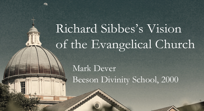 Richard Sibbes vision of the evangelical church